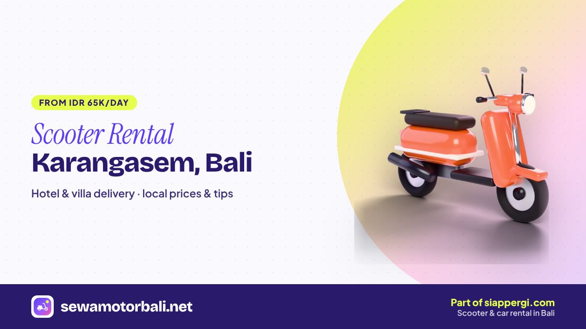 Scooter Rental Karangasem, Bali
