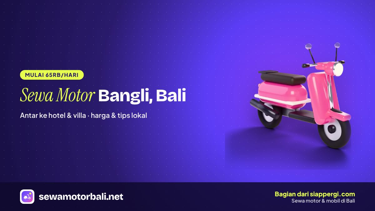 Sewa Motor Bangli, Bali