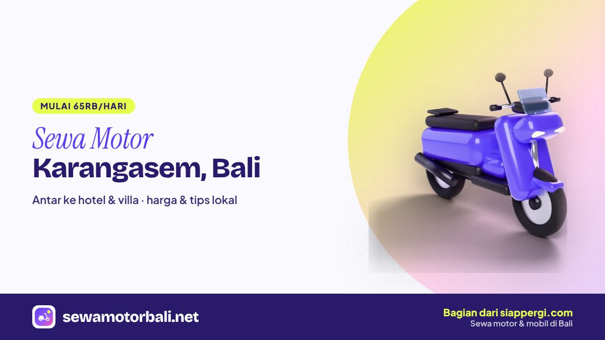 Sewa Motor Karangasem, Bali