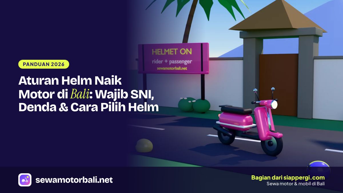 Aturan Helm Naik Motor di Bali: Wajib SNI, Denda & Cara Pilih Helm