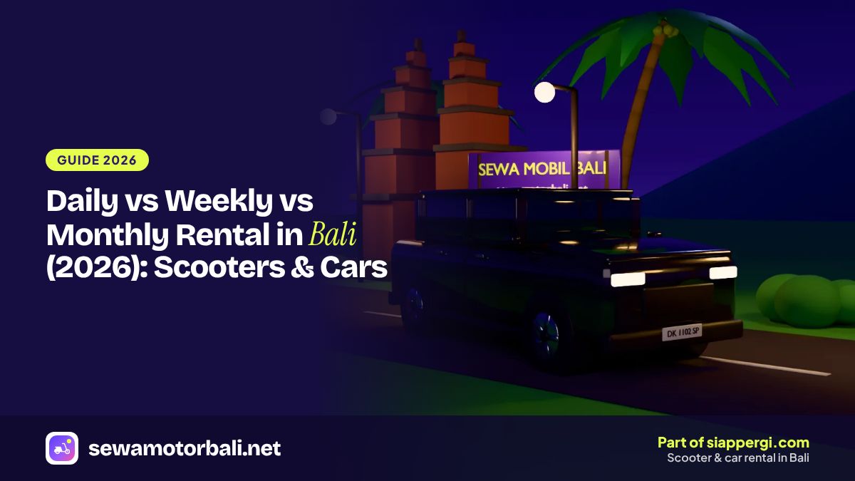 Daily vs Weekly vs Monthly Rental in Bali (2026): Scooters & Cars