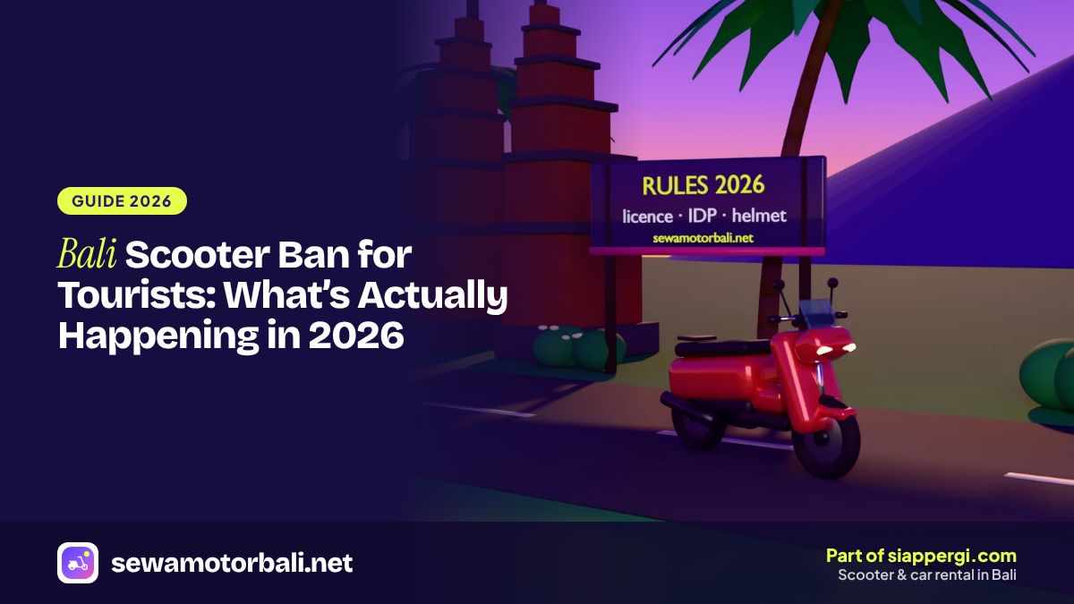 Bali Scooter Ban for Tourists: What’s Actually Happening in 2026