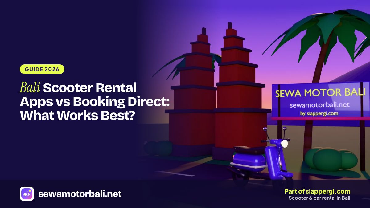 Bali Scooter Rental Apps vs Booking Direct: What Works Best?