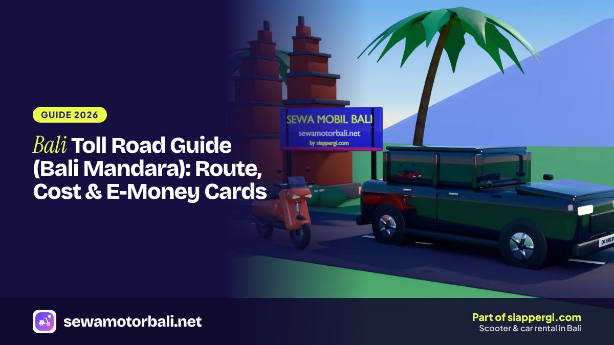 Bali Toll Road Guide (Bali Mandara): Route, Cost & E-Money Cards