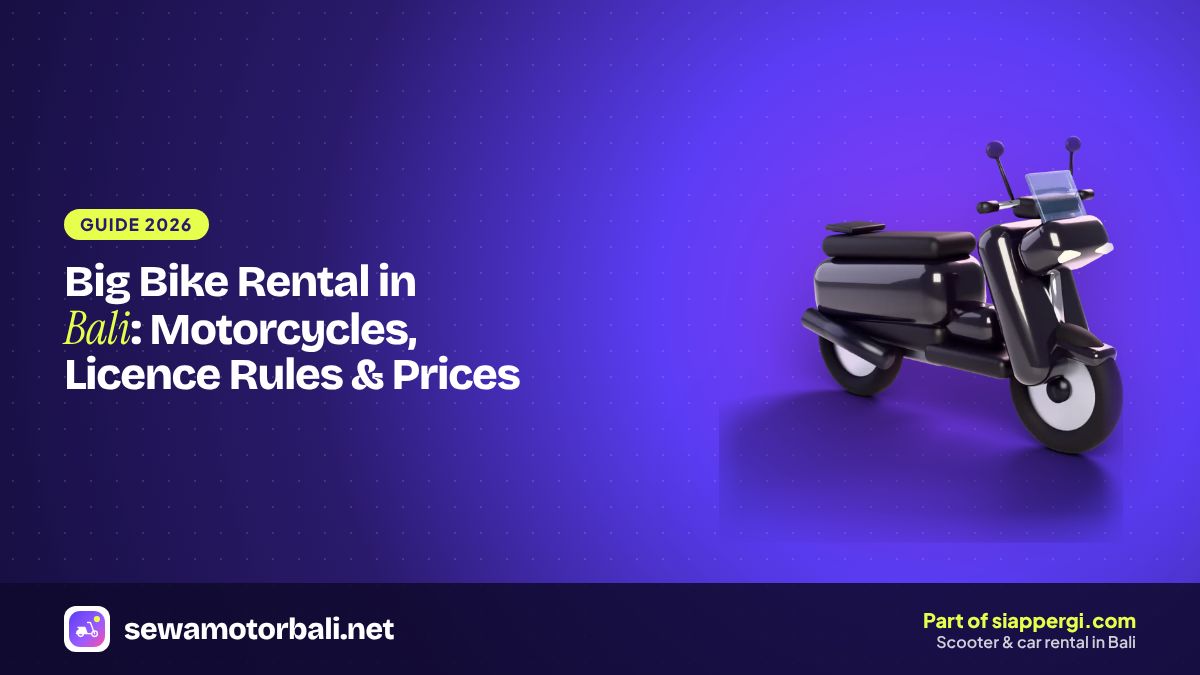 Big Bike Rental in Bali: Motorcycles, Licence Rules & Prices