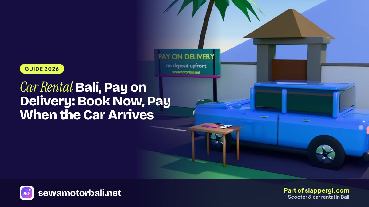 Car Rental Bali, Pay on Delivery: Book Now, Pay When the Car Arrives