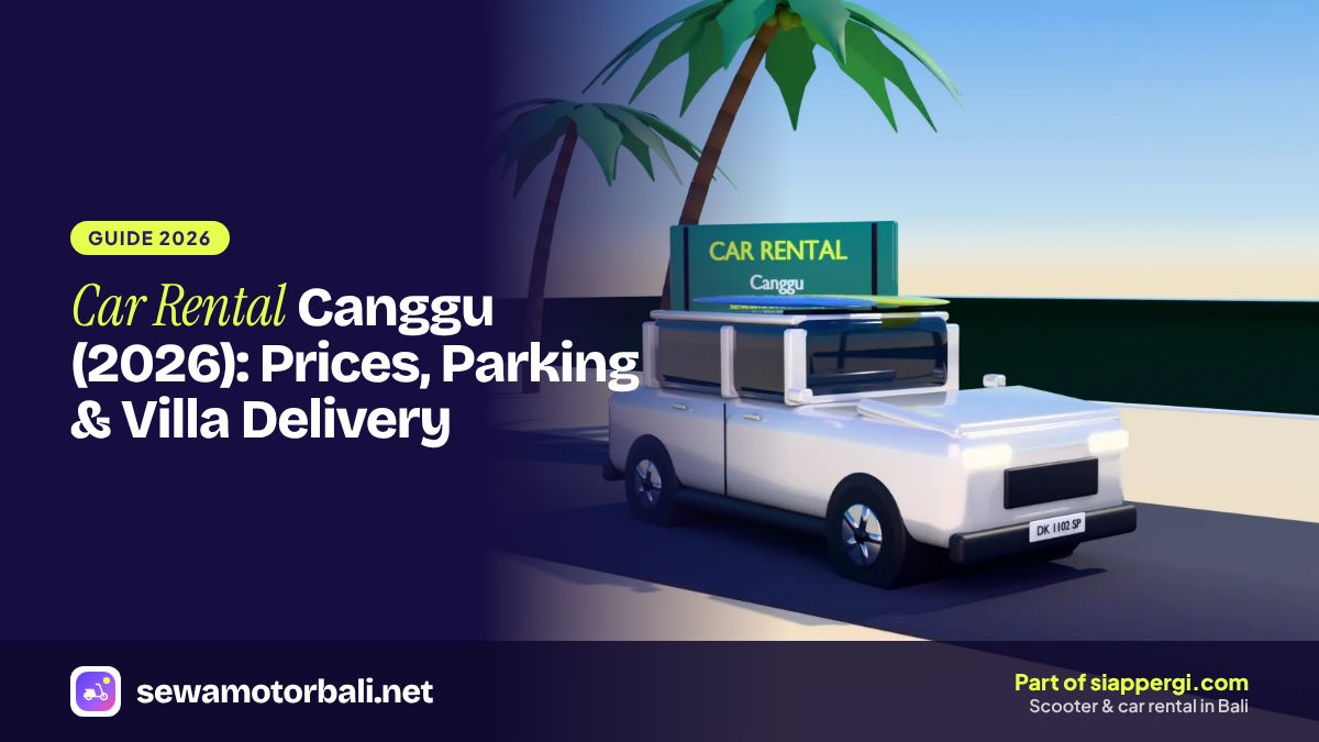 Car Rental Canggu (2026): Prices, Parking & Villa Delivery