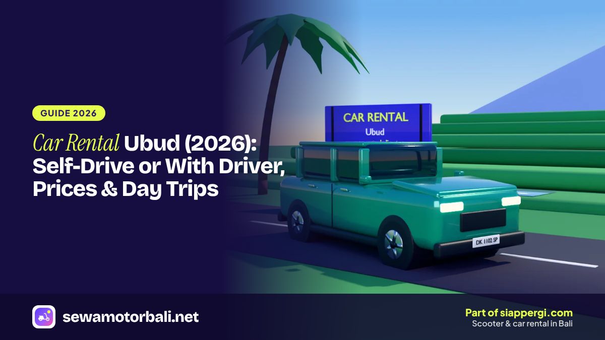 Car Rental Ubud (2026): Self-Drive or With Driver, Prices & Day Trips