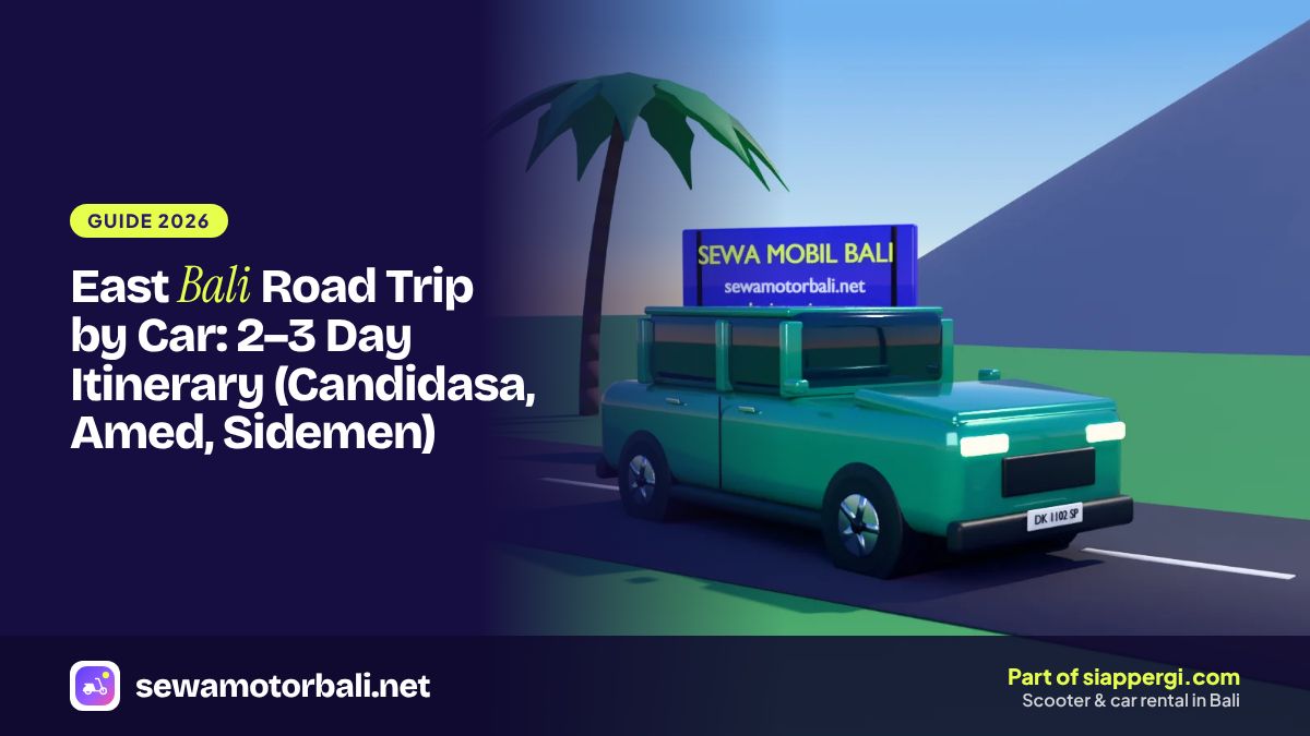 East Bali Road Trip by Car: 2–3 Day Itinerary (Candidasa, Amed, Sidemen)