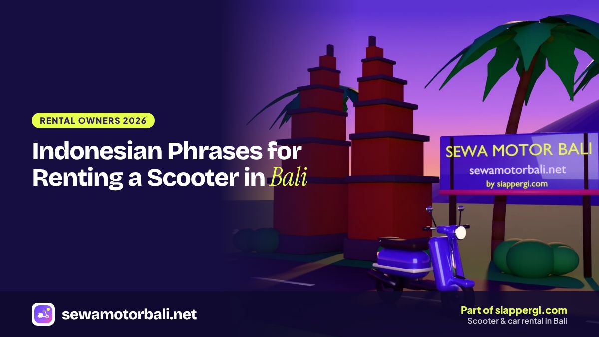 Indonesian Phrases for Renting a Scooter in Bali