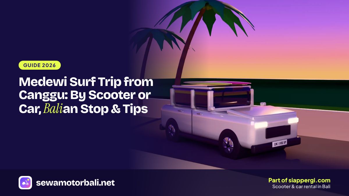 Medewi Surf Trip from Canggu: By Scooter or Car, Balian Stop & Tips