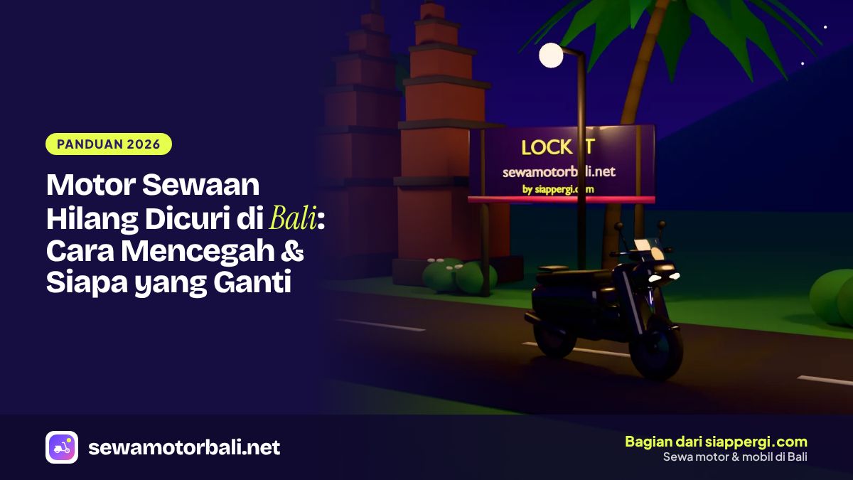 Motor Sewaan Hilang Dicuri di Bali: Cara Mencegah & Siapa yang Ganti