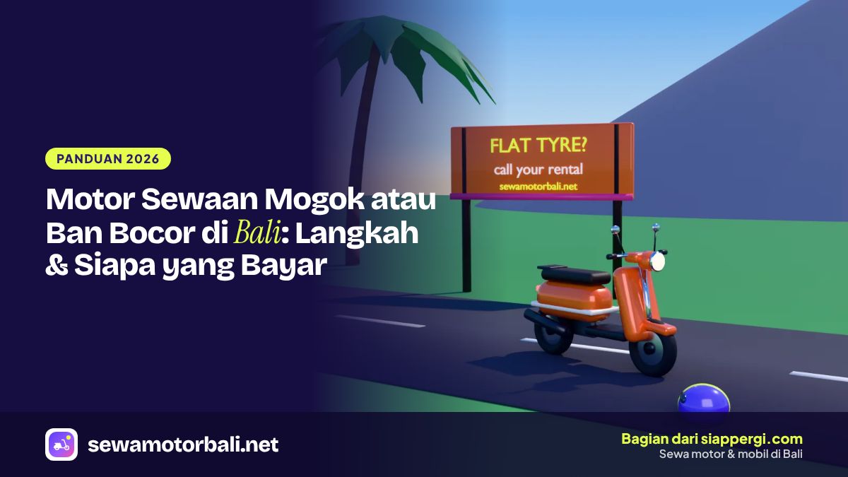 Motor Sewaan Mogok atau Ban Bocor di Bali: Langkah & Siapa yang Bayar