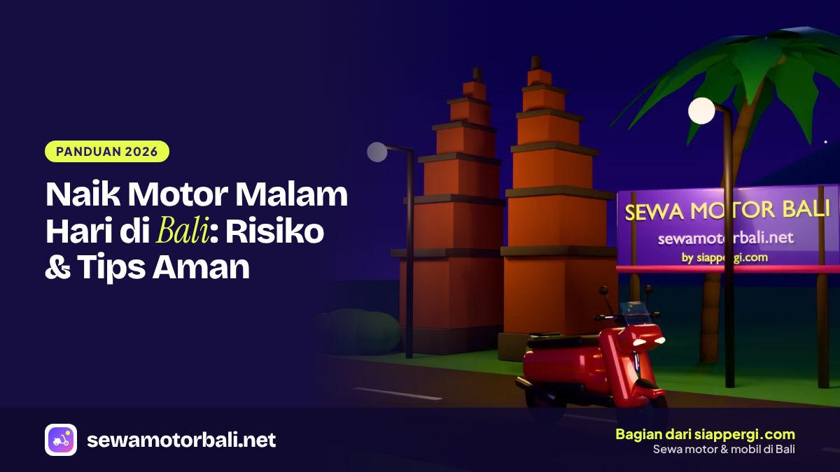Naik Motor Malam Hari di Bali: Risiko & Tips Aman