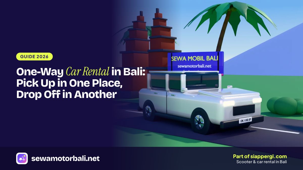 One-Way Car Rental in Bali: Pick Up in One Place, Drop Off in Another
