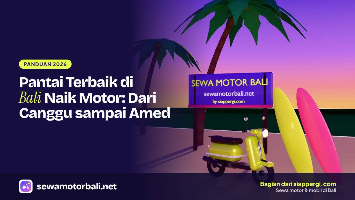 Pantai Terbaik di Bali Naik Motor: Dari Canggu sampai Amed