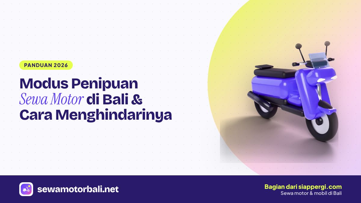 Modus Penipuan Sewa Motor di Bali & Cara Menghindarinya
