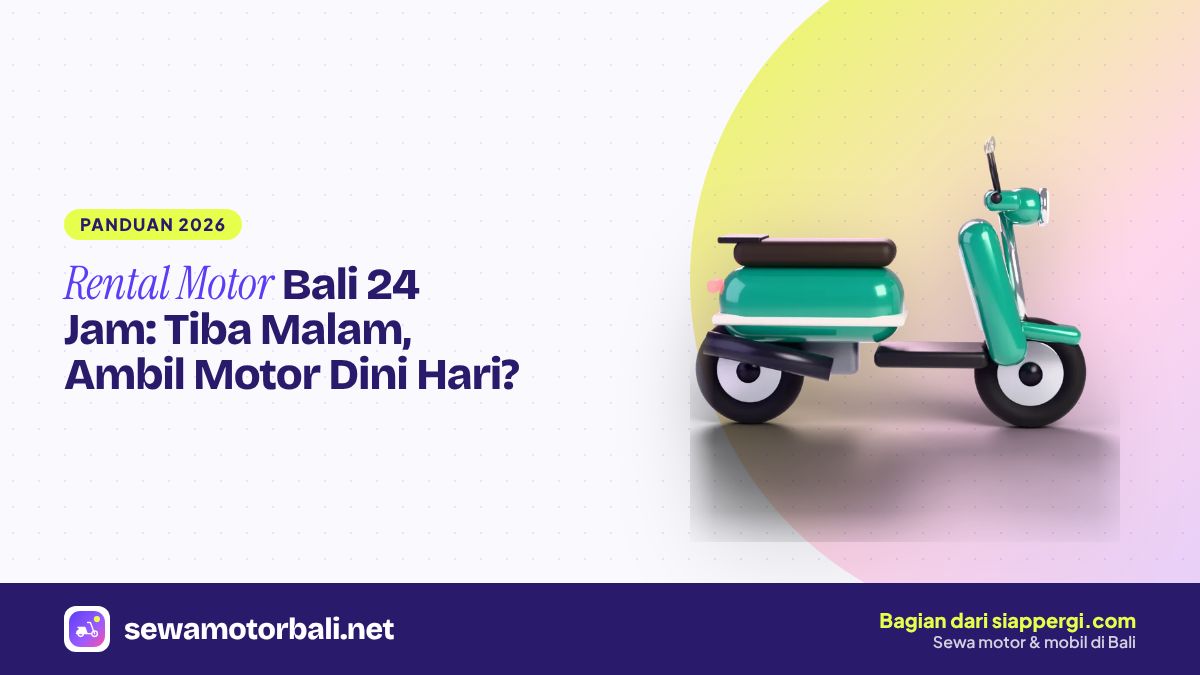 Rental Motor Bali 24 Jam: Tiba Malam, Ambil Motor Dini Hari?