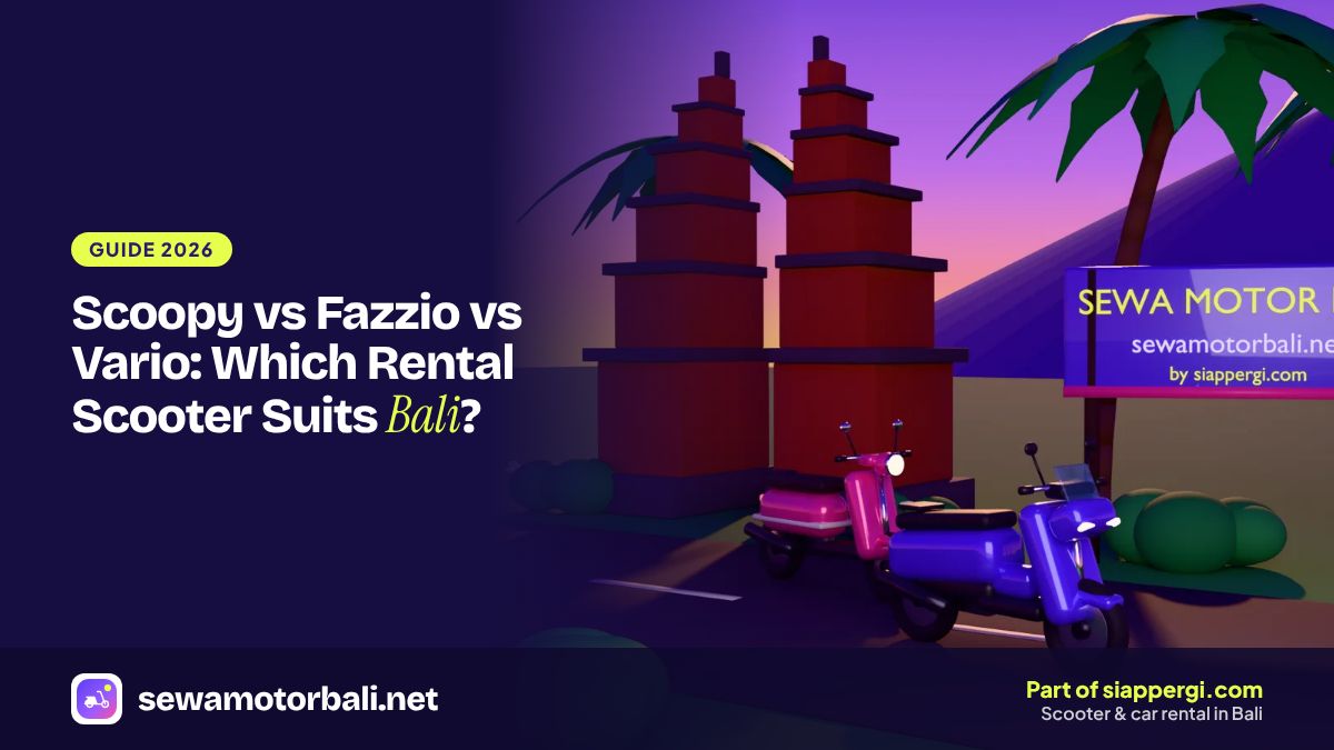 Scoopy vs Fazzio vs Vario: Which Rental Scooter Suits Bali?