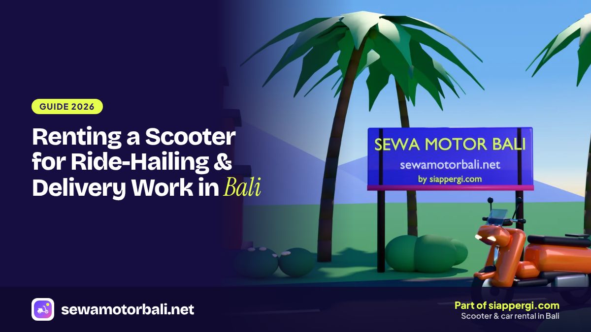 Renting a Scooter for Ride-Hailing & Delivery Work in Bali