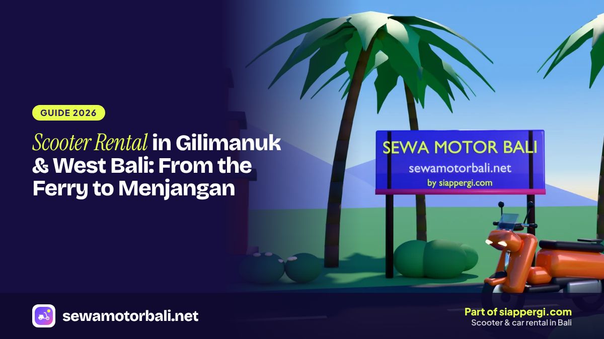 Scooter Rental in Gilimanuk & West Bali: From the Ferry to Menjangan