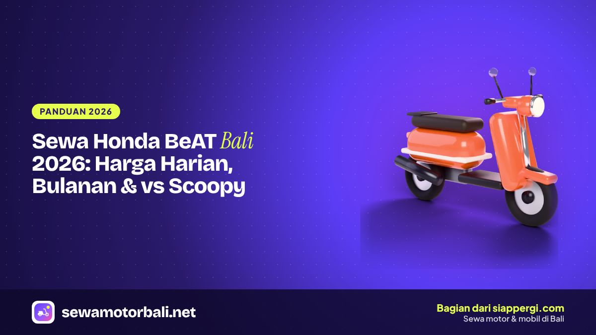 Sewa Honda BeAT Bali 2026: Harga Harian, Bulanan & vs Scoopy