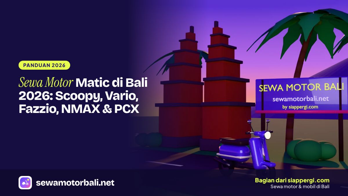 Sewa Motor Matic di Bali 2026: Scoopy, Vario, Fazzio, NMAX & PCX