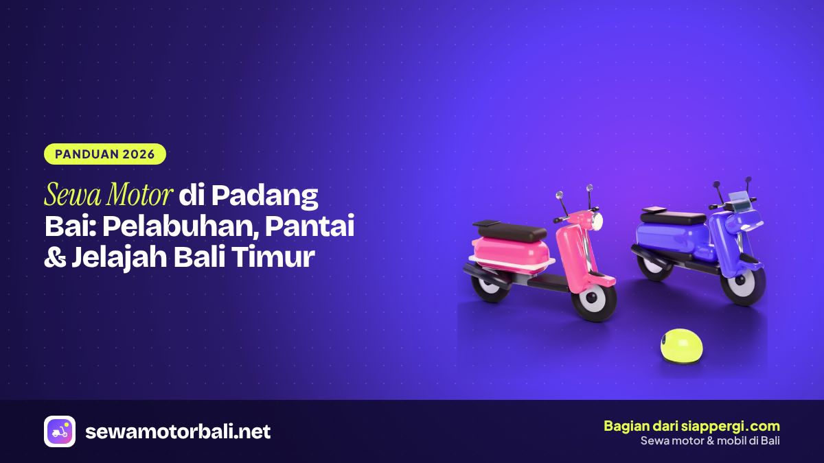 Sewa Motor di Padang Bai: Pelabuhan, Pantai & Jelajah Bali Timur