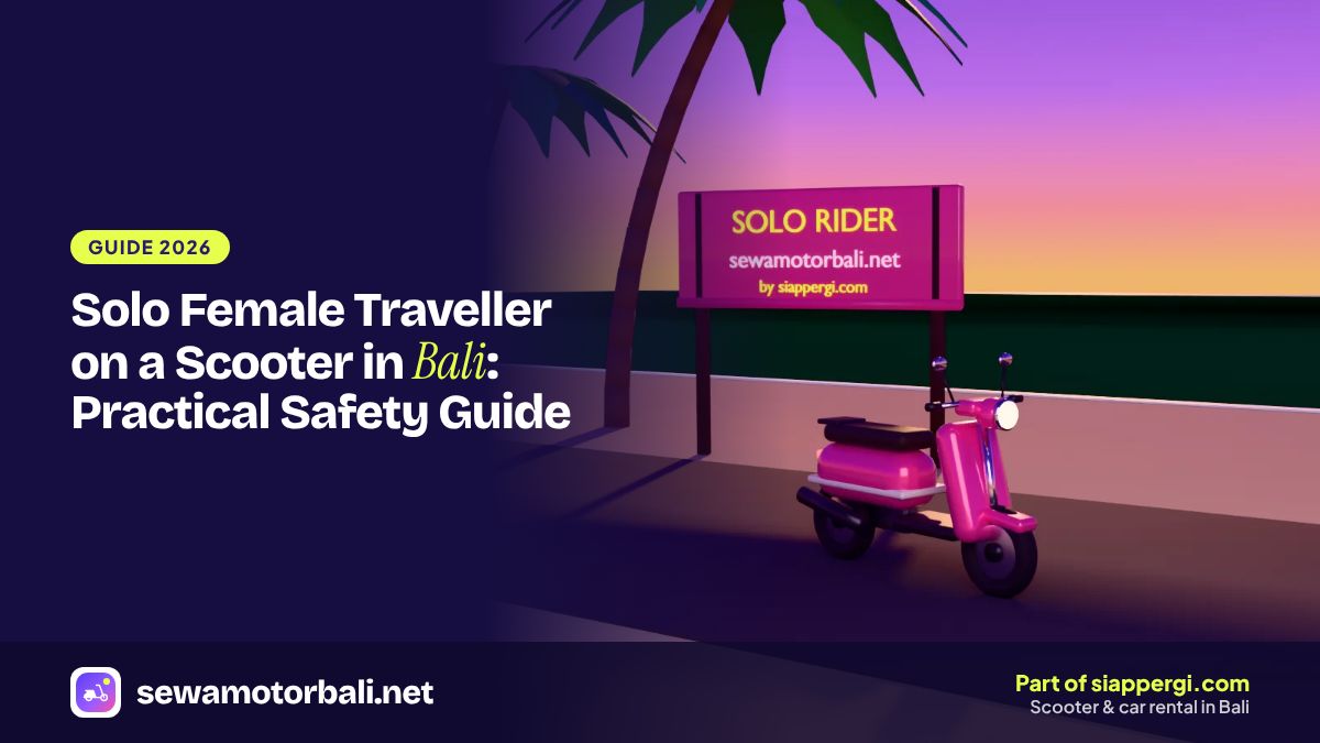 Solo Female Traveller on a Scooter in Bali: Practical Safety Guide