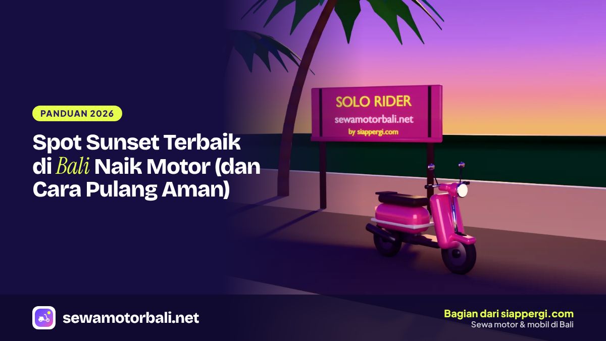 Spot Sunset Terbaik di Bali Naik Motor (dan Cara Pulang Aman)